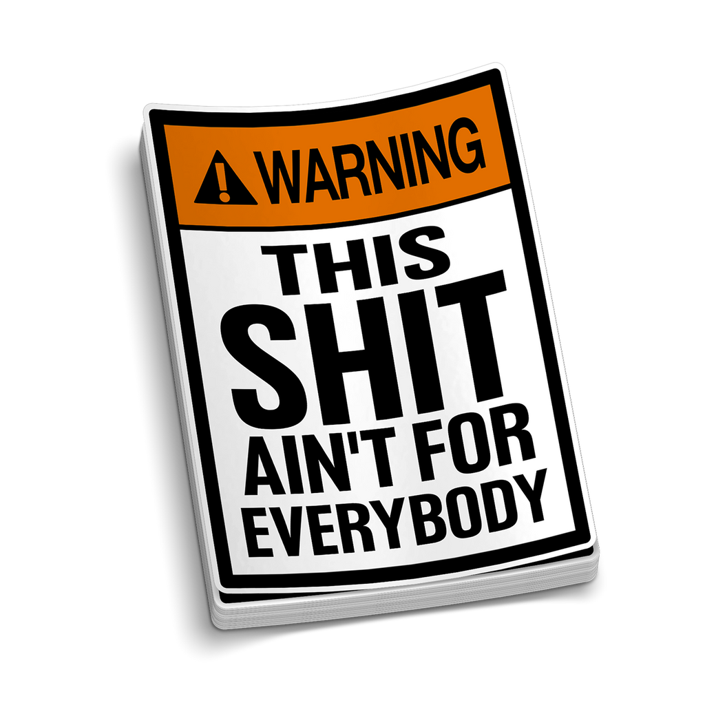 Ain't For Everybody  -  Hard Hat Decal