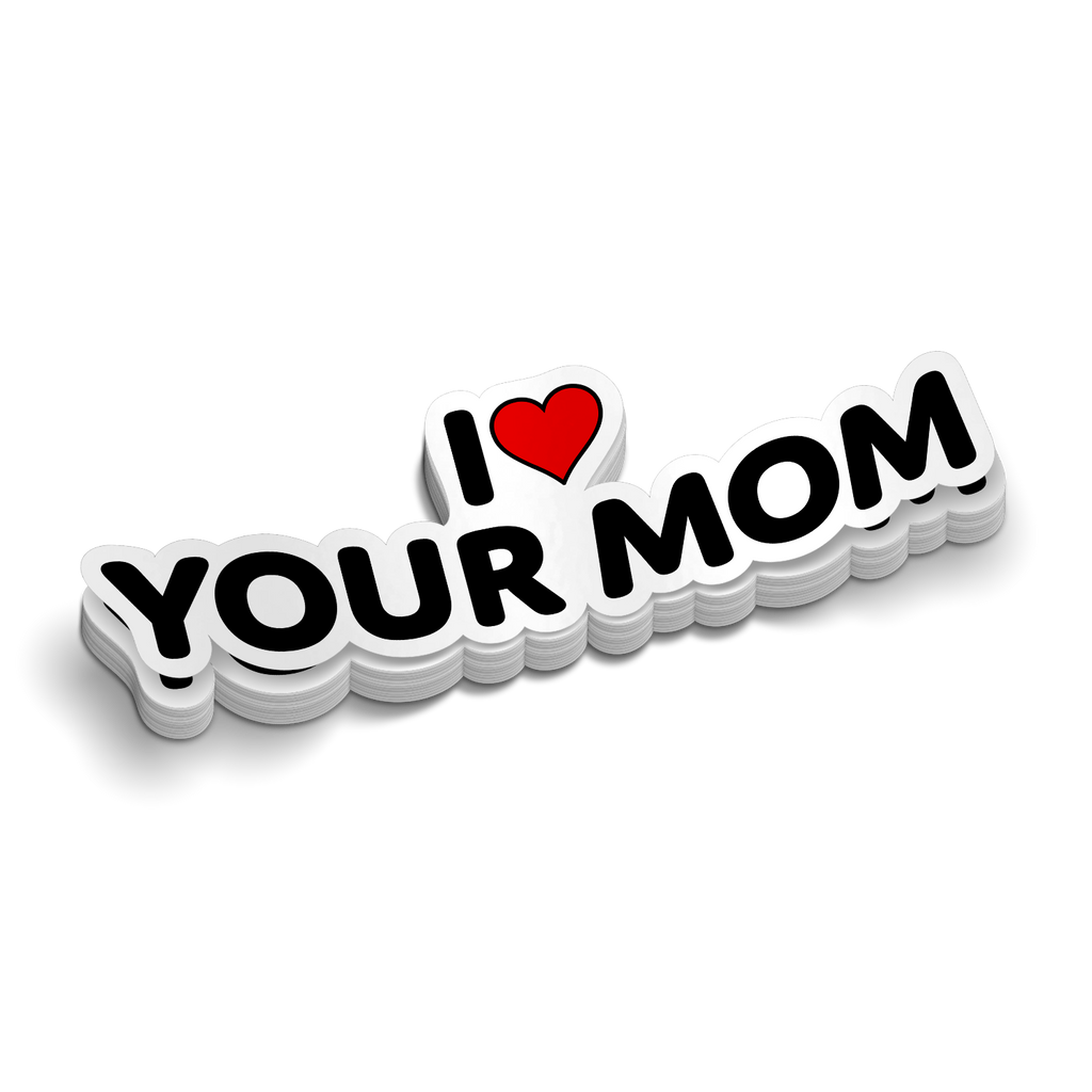 I Love Your Mom -  Hard Hat Decal
