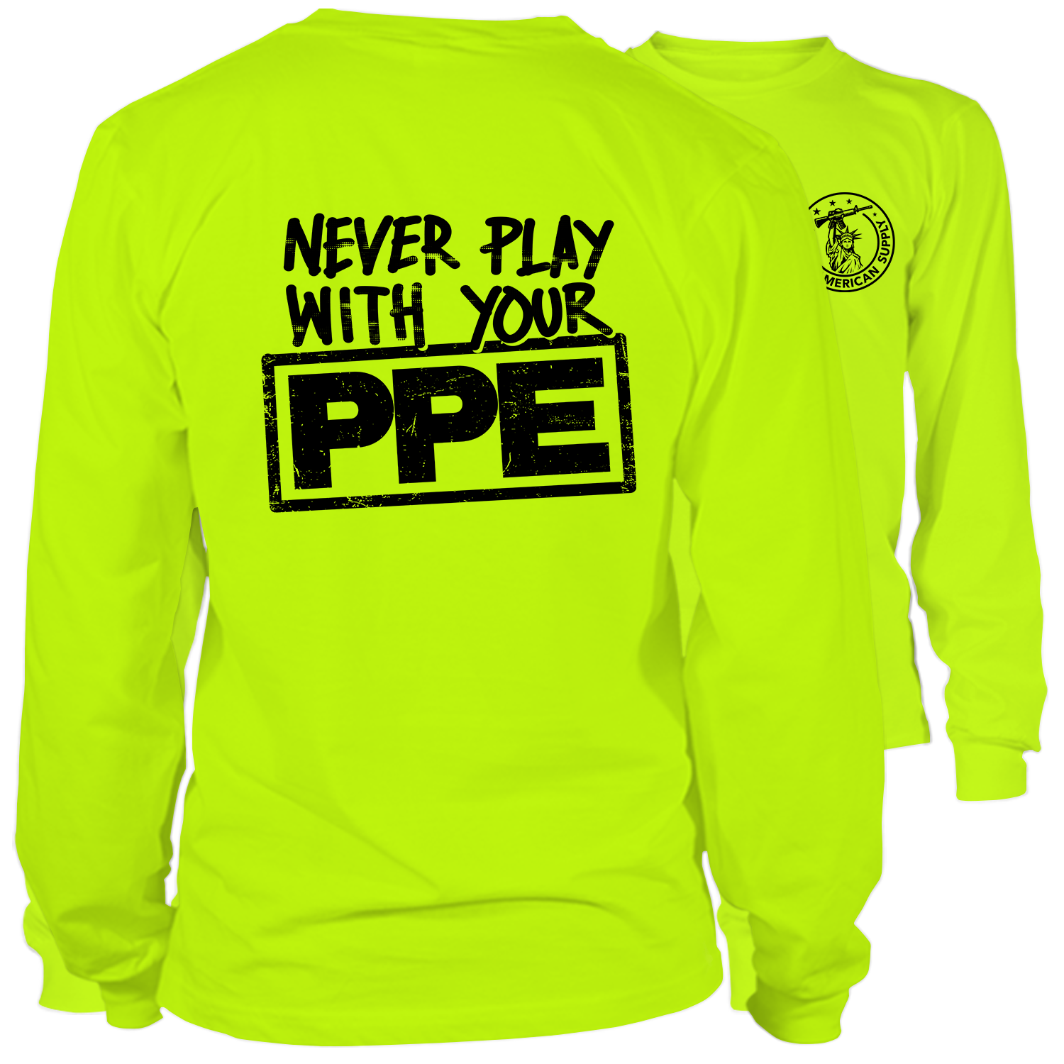 Never Play With Your PPE - Long Sleeve Hi-Vis T-Shirt