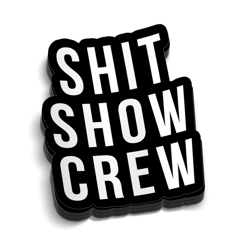 Shit Show Crew Hard Hat Decal