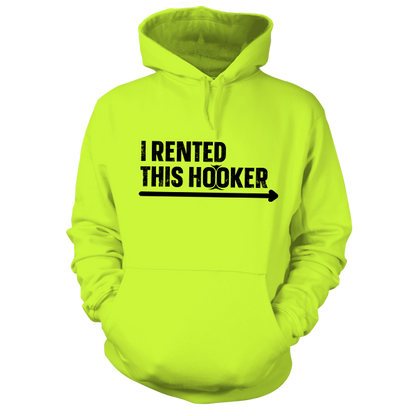 I Rented This Hooker - Safety Yellow Hoodie