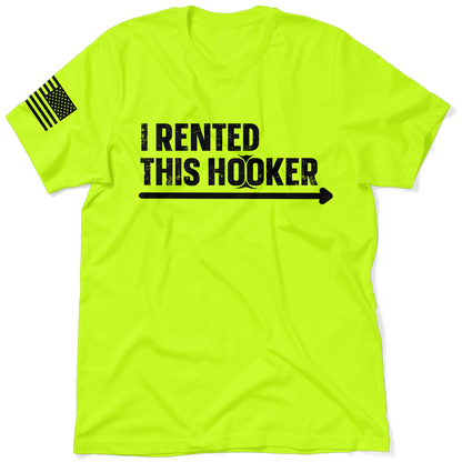 I Rented This Hooker - Safety Yellow Shirts