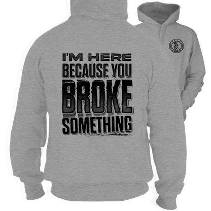 Broke Something - Heather Gray Hoodie