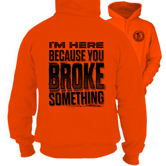 Broke Something - Safety Orange Hi Vis Hoodie