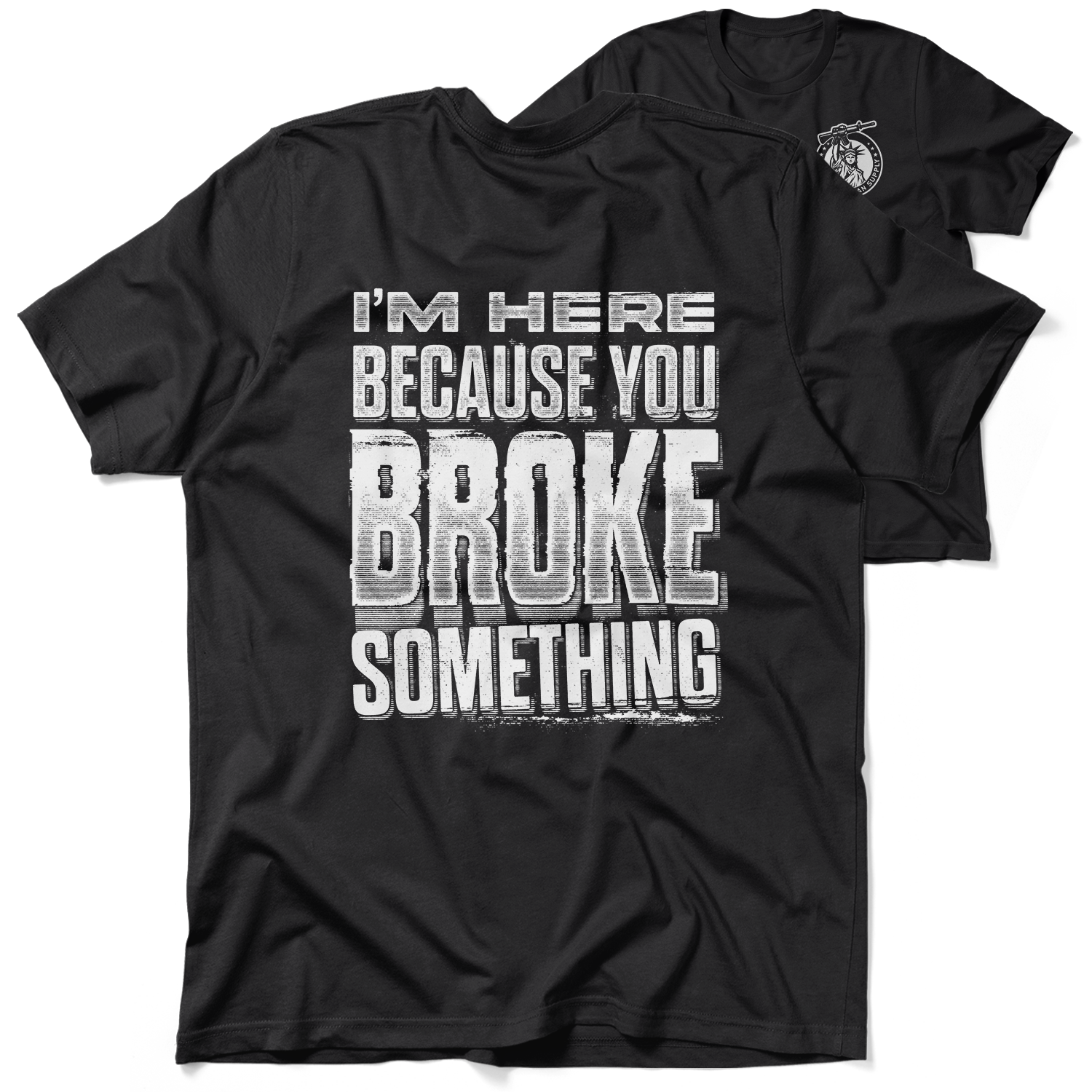 Broke Something - Black T-Shirt