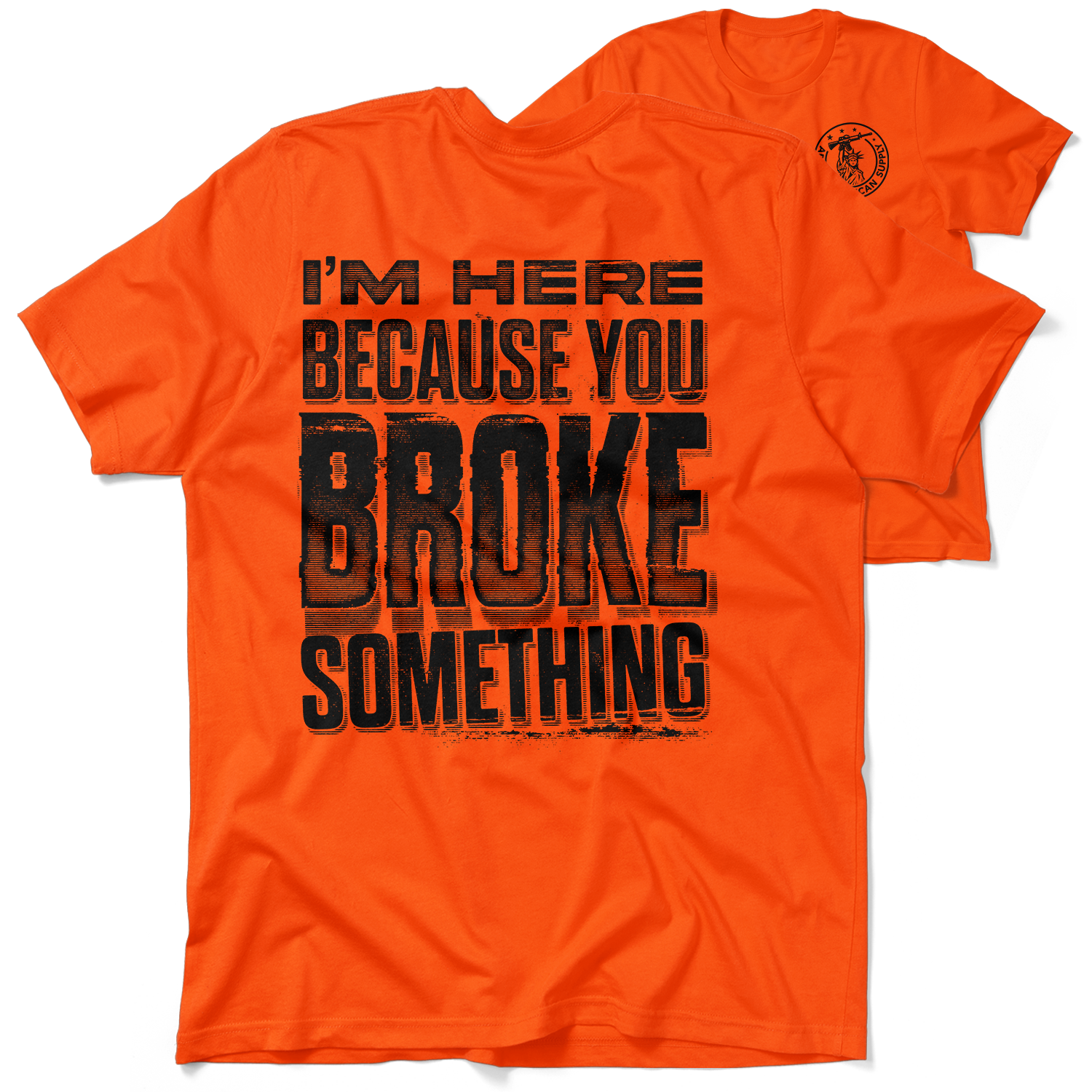 Broke Something - Safety Orange T-Shirt