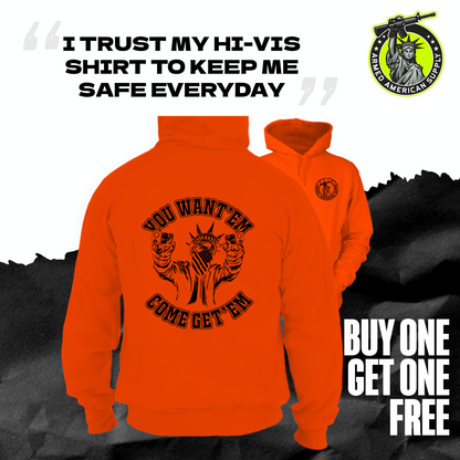 Come Get 'Em - Safety Orange Hi Vis Hoodie