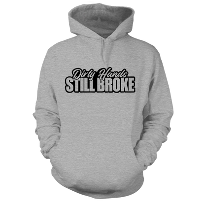 Still Broke - Heather Gray Hoodie