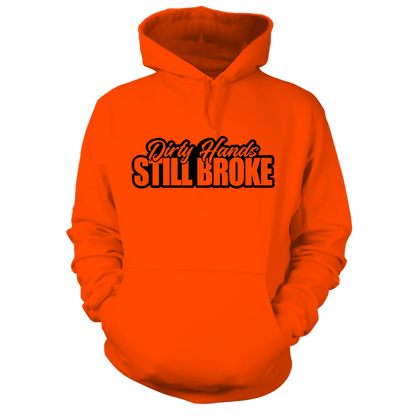 Still Broke - Safety Orange Hi Vis Hoodie