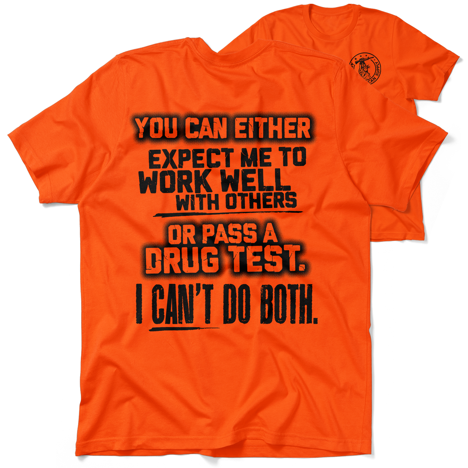 I Can't Do Both - Safety Orange T-Shirt