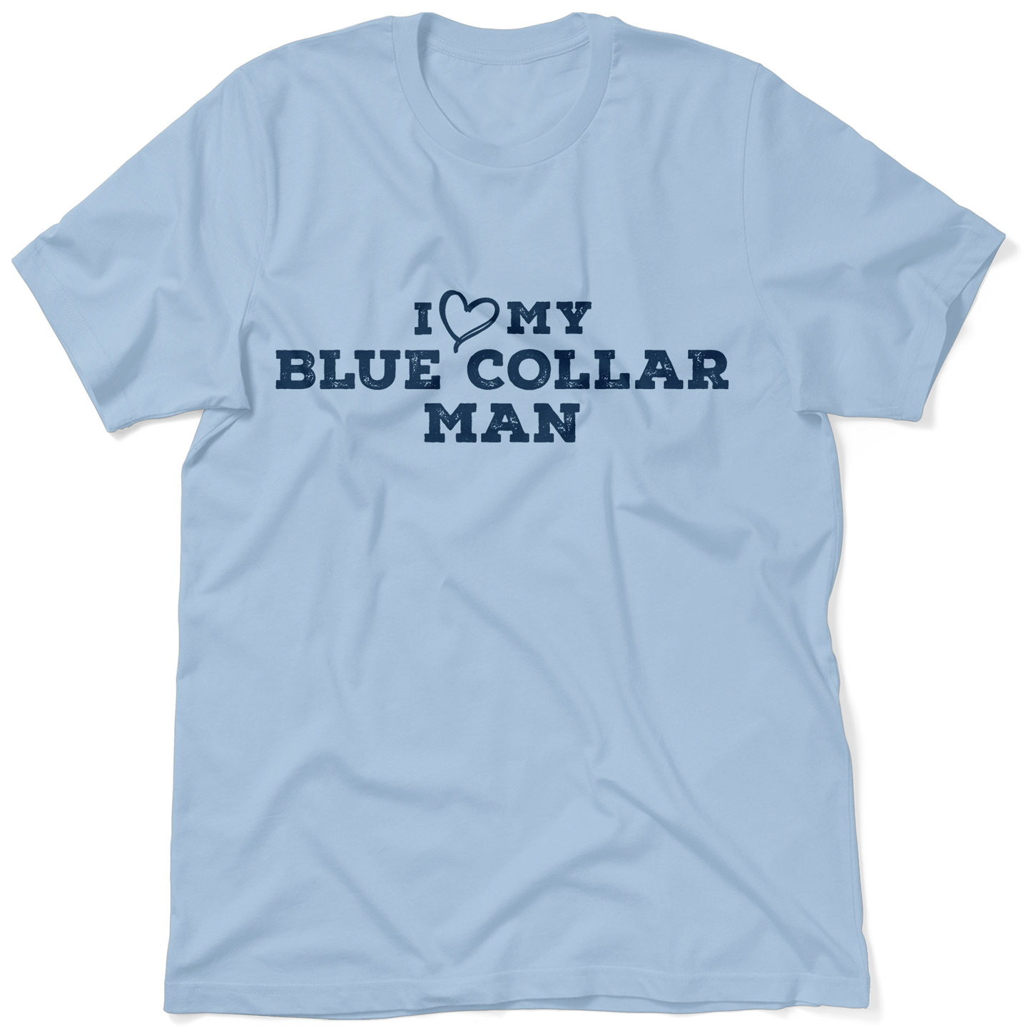 I Love My Blue Collar Man T-Shirt