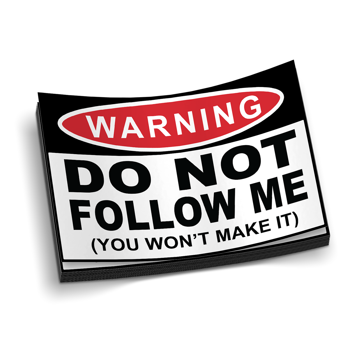 Don't Follow Me - Warning - Decal