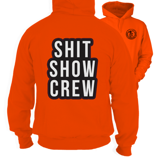 Shit Show Crew - Safety Orange Hi-Vis Hoodie