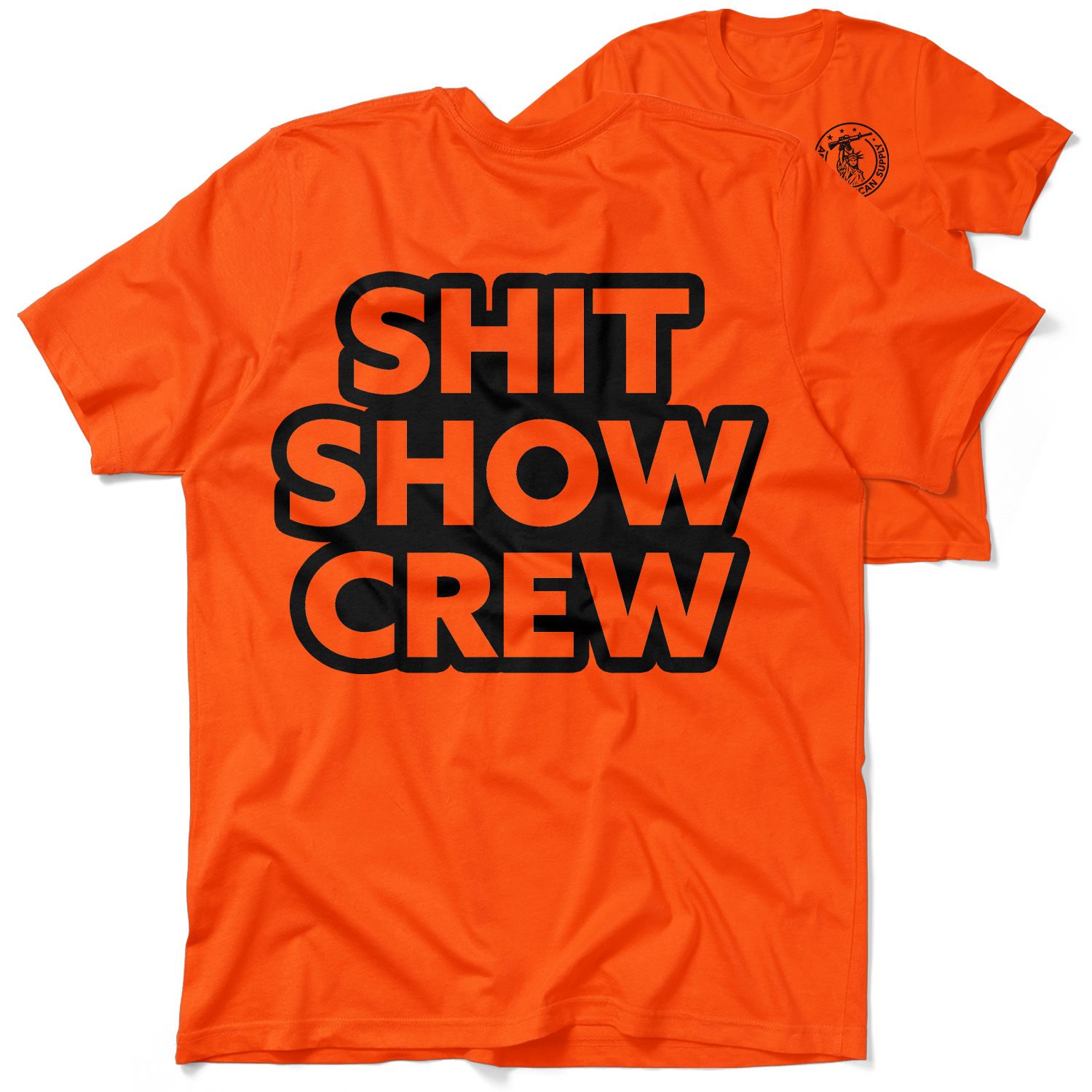 Shit Show Crew - Safety Orange T-Shirt