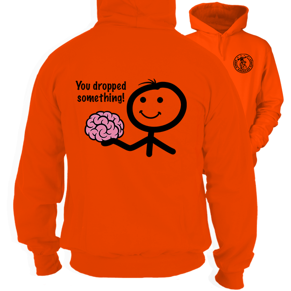 You Dropped Something - Safety Orange Hoodie