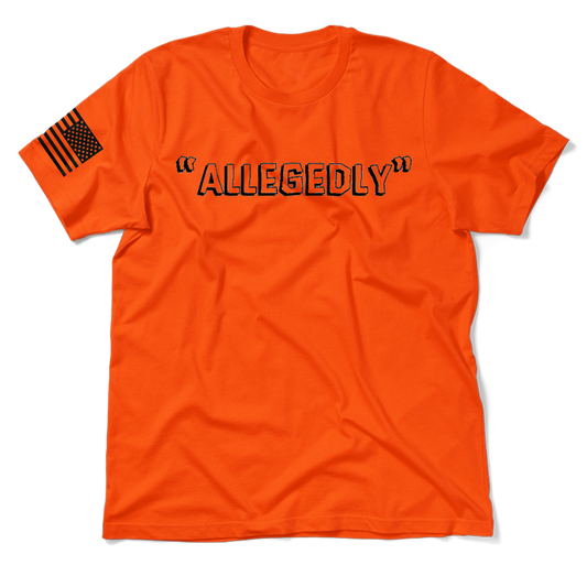 Allegedly - Safety Orange T-Shirt