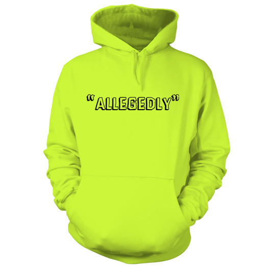 Allegedly - Safety Yellow Hi Vis Hoodie