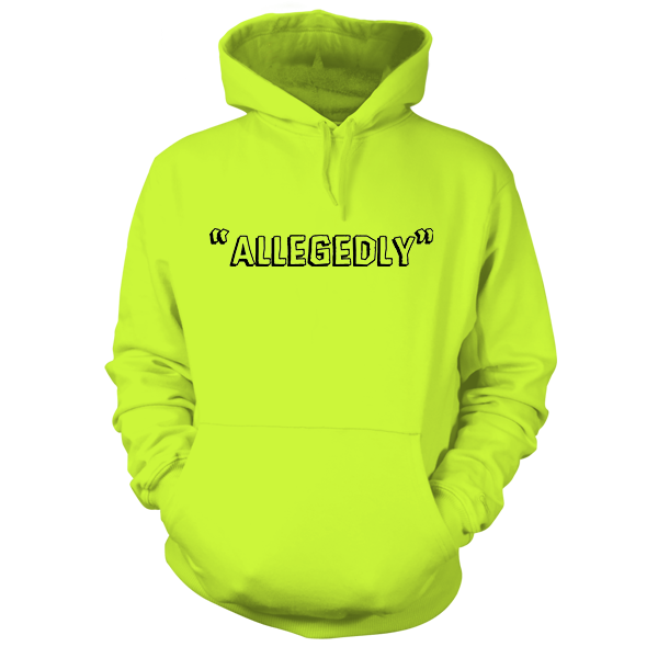 Allegedly - Safety Yellow Hi Vis Hoodie