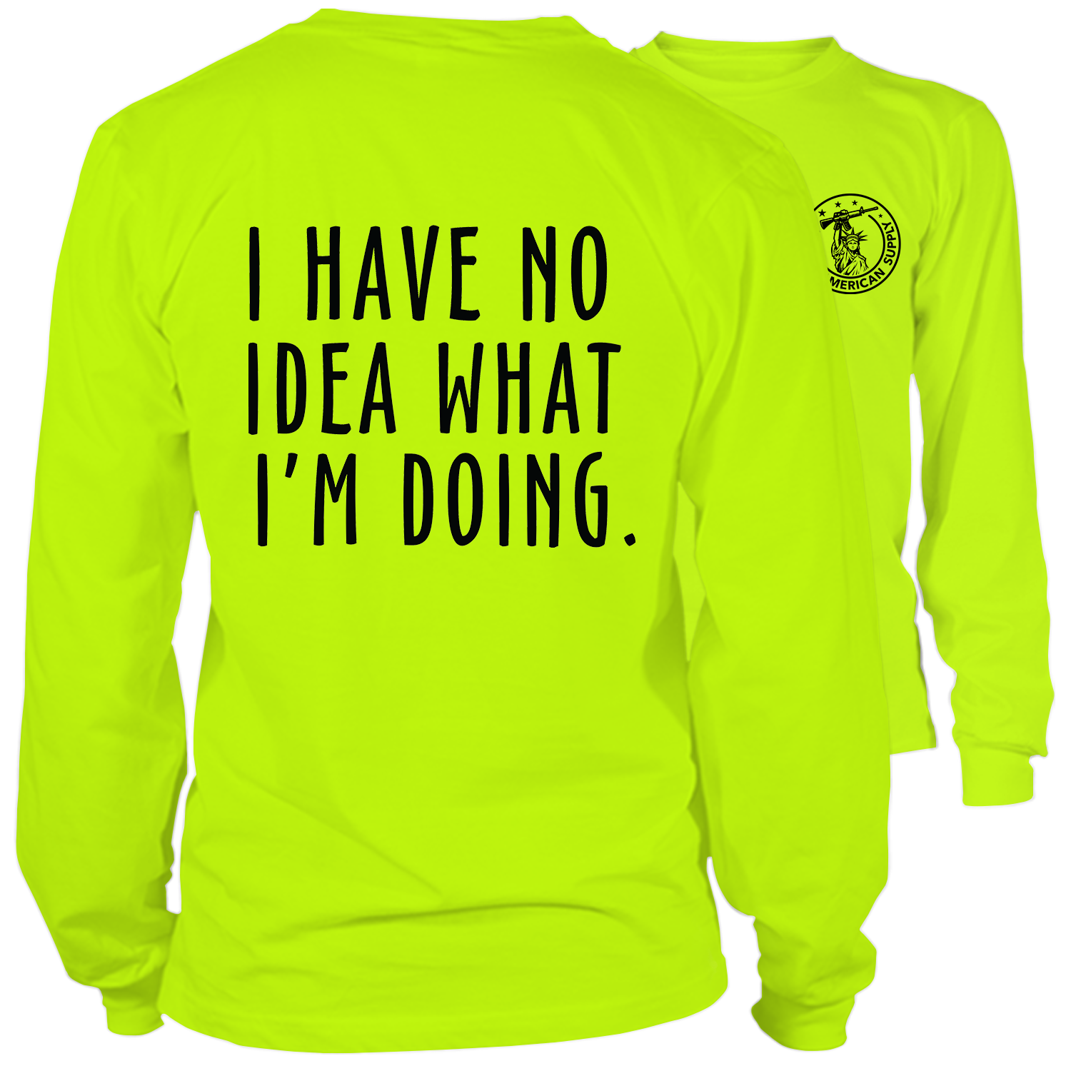 No Idea What I'm Doing- Long Sleeve Safety Yellow Hi-Vis T-Shirt