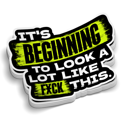 Looks A Lot Like F This Hard Hat Decal