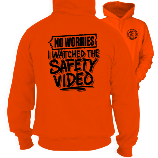 Watched the Safety Videos - Safety Orange Hi-Vis Hoodie Workwear