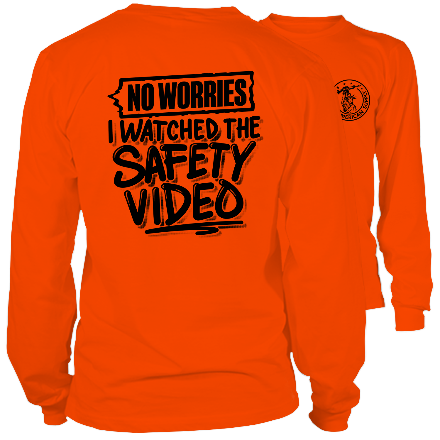 Watched The Safety Videos- Long Sleeve Safety Orange Hi-Vis T-Shirt