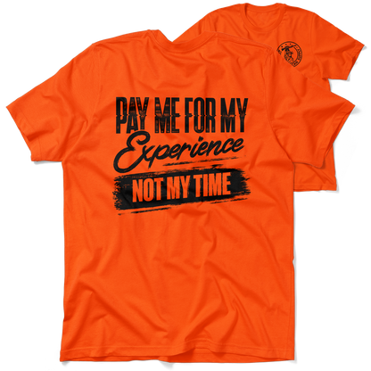 For My Experience - Safety Orange T-Shirt