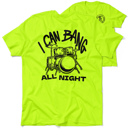 Bang All Night - Safety Yellow T-Shirt