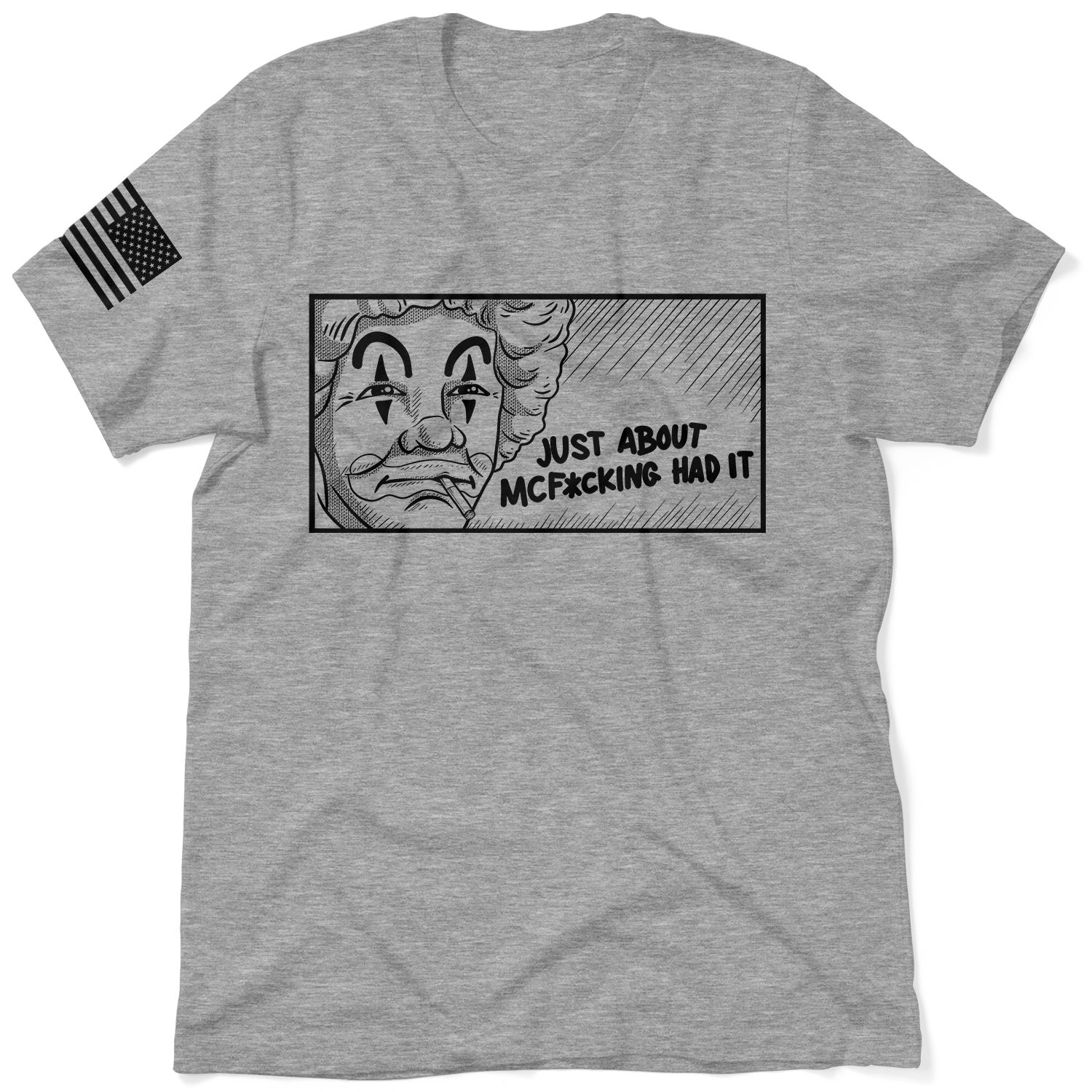 McF'in Had It - Heather Gray T-Shirt