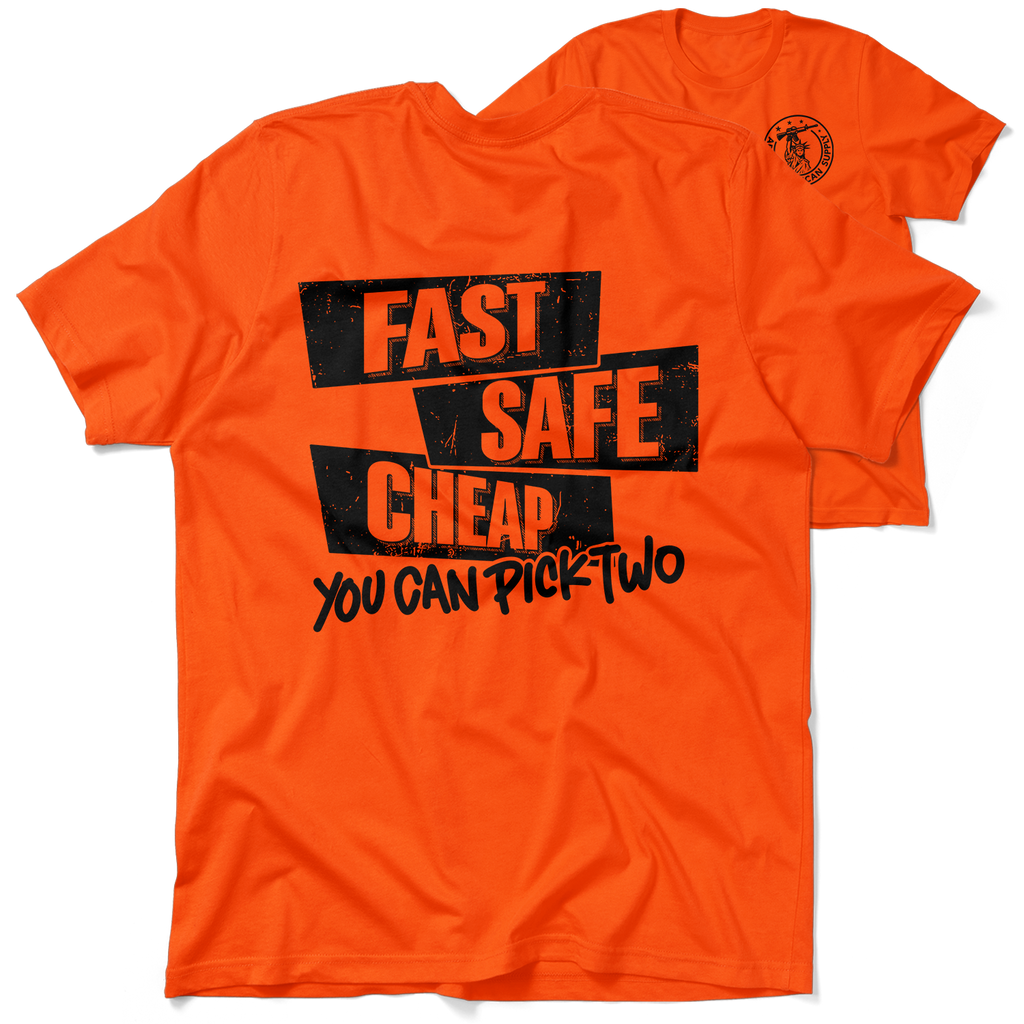 Fast Safe Cheap - Safety Orange T-Shirt