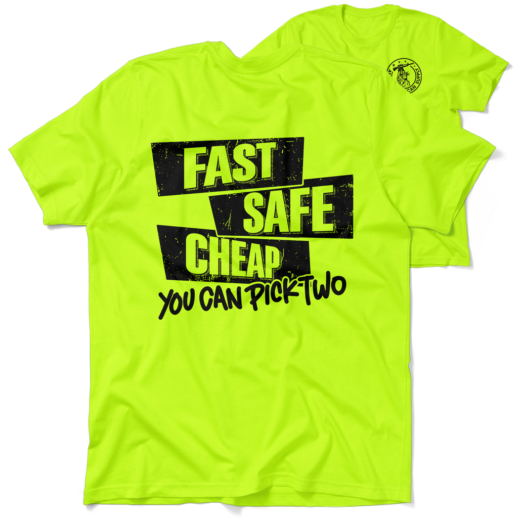 Fast Safe Cheap - Safety Yellow T-Shirt