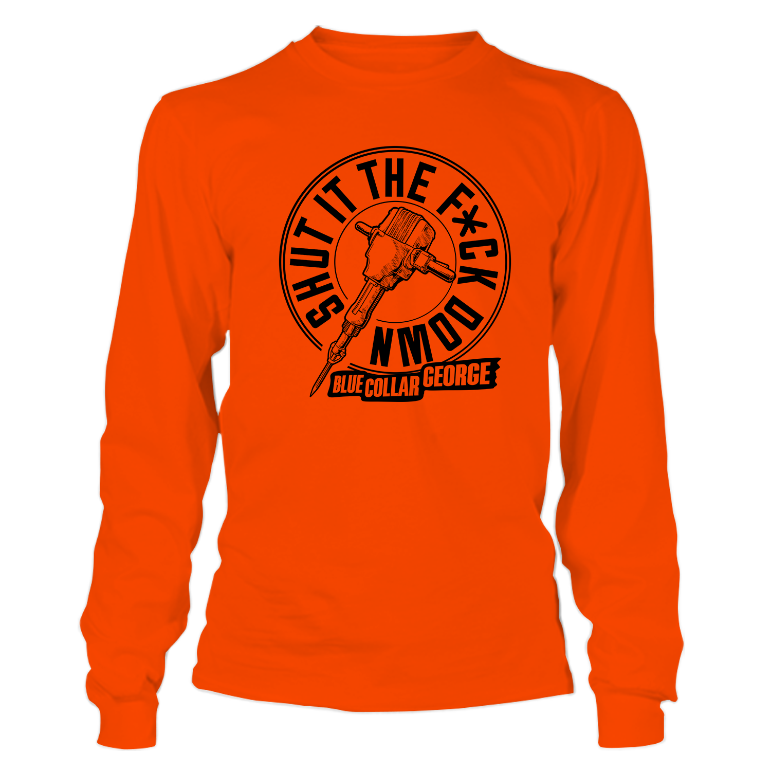 Blue Collar George Shut It - Long Sleeve Safety Orange Hi-Vis T-Shirt