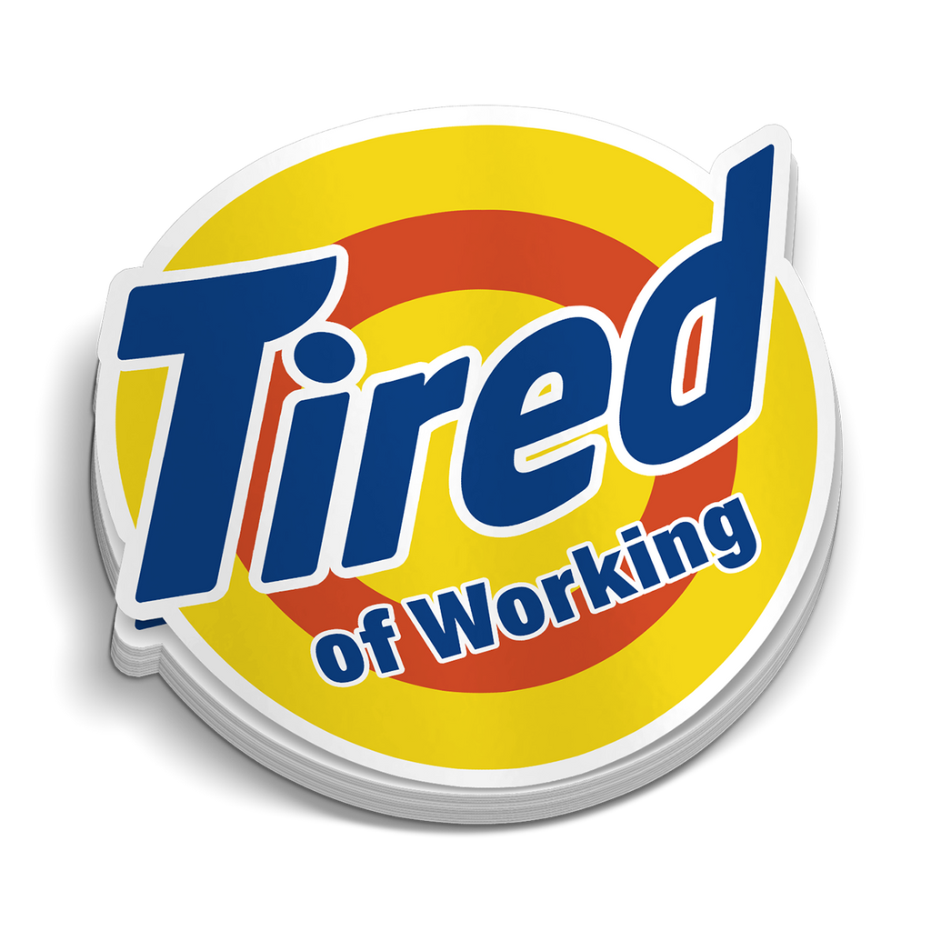 Tired - Hard Hat Decal