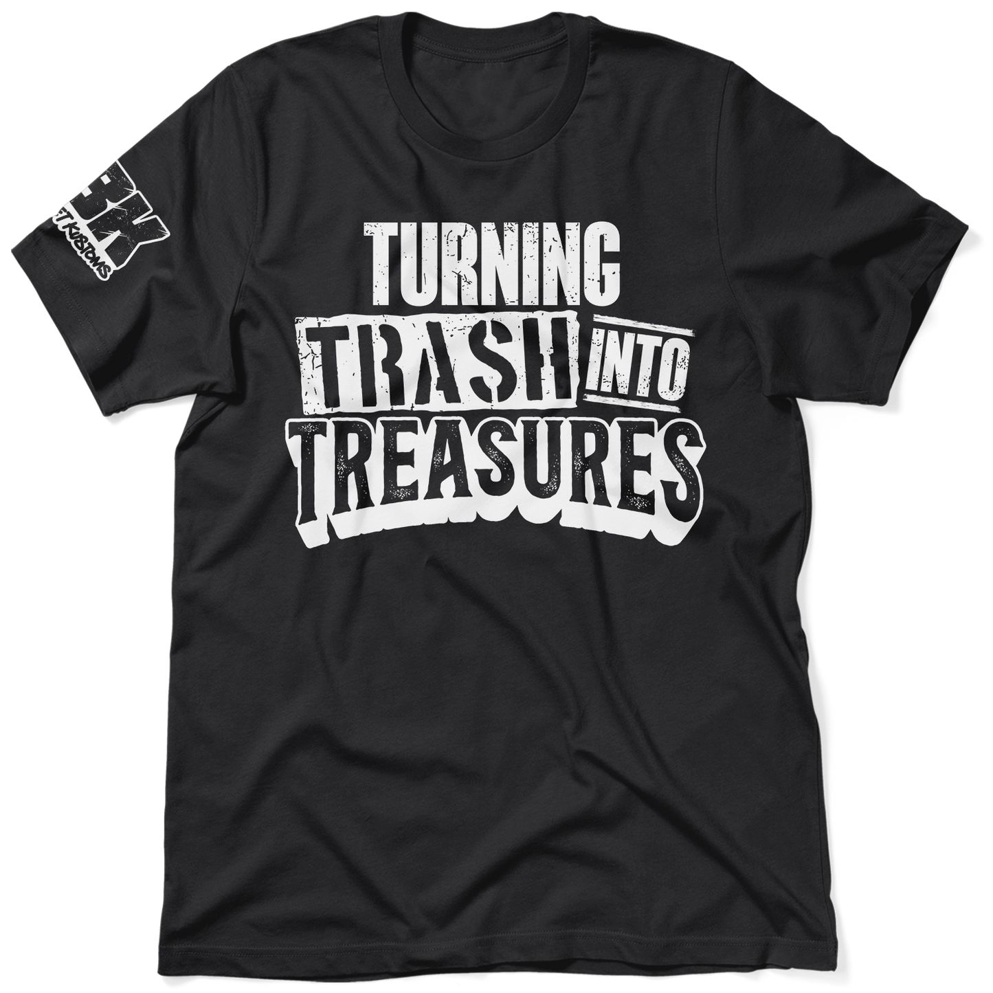 FunBucket Kustoms - Trash into Treasures - T-Shirt