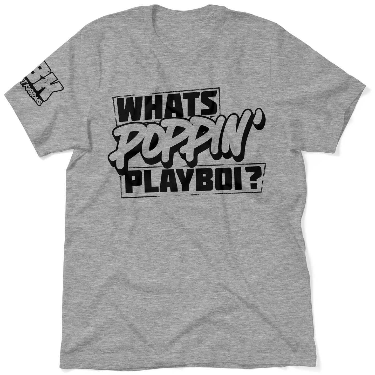 FunBucket Kustoms - What's Poppin' Playboi - T-Shirt