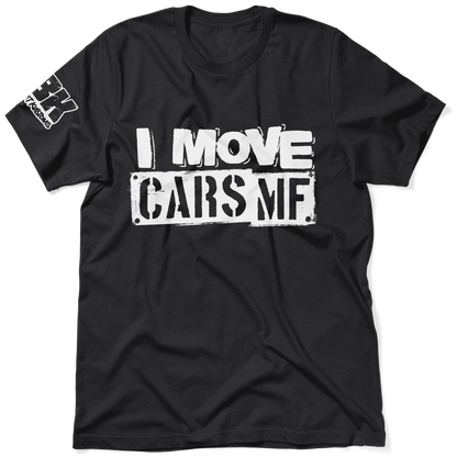 FunBucket Kustoms - I Move Cars - T-Shirt