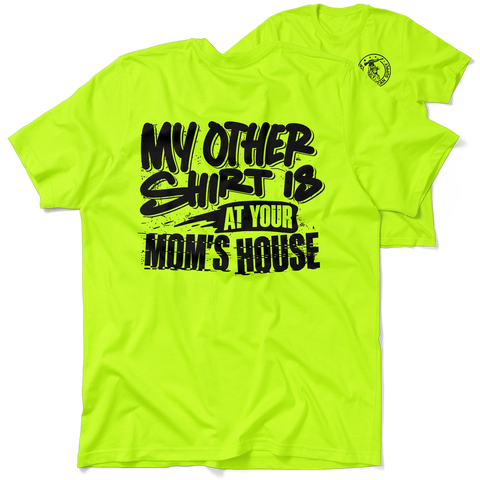 Your Mom's House - Safety T-Shirt