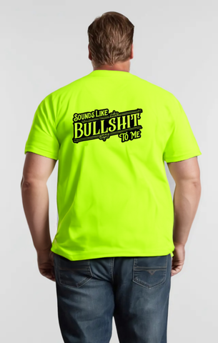Sounds Like BS - Safety Yellow Hi-Vis T-Shirt