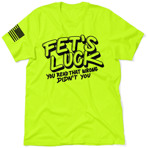 Fets Luck - Safety T-Shirt