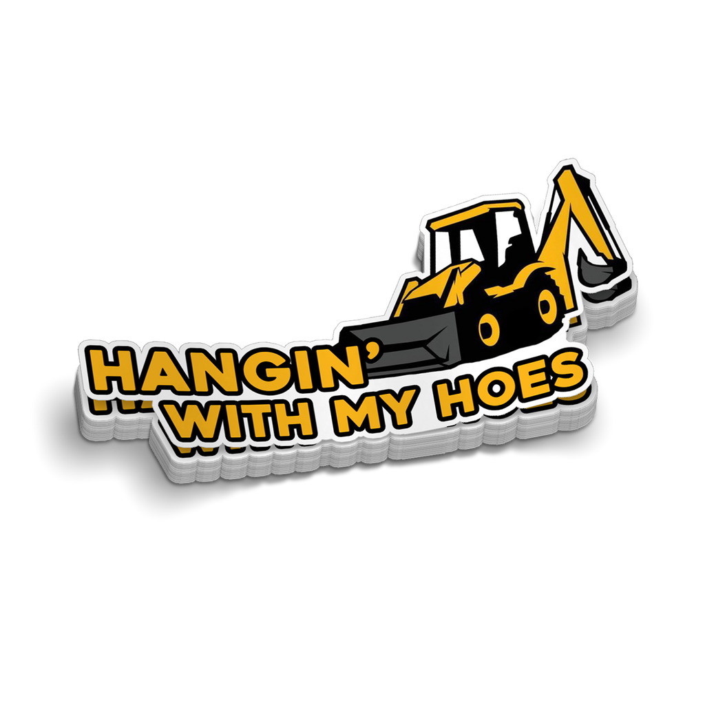 Hangin' With My Hoes - Hard Hat Decal