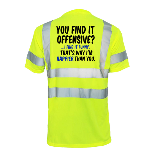 Happier Than You- Reflective Safety T-Shirt