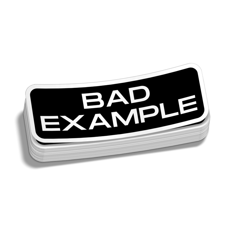 Bad Example - Hard Hat Decal