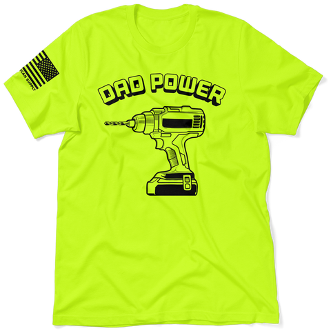 Dad Power - Safety T-Shirt
