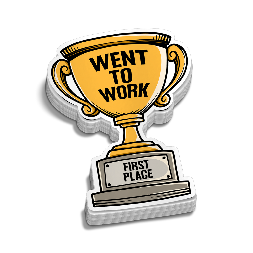 Went To Work Trophy Hard Hat Decal