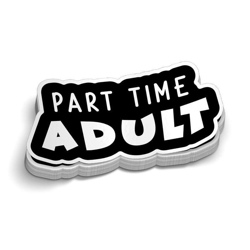 Part Time Adult - Hard Hat Decal