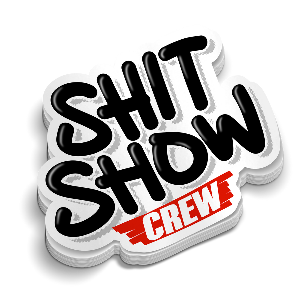 Shit Show Crew -  Hard Hat Decal