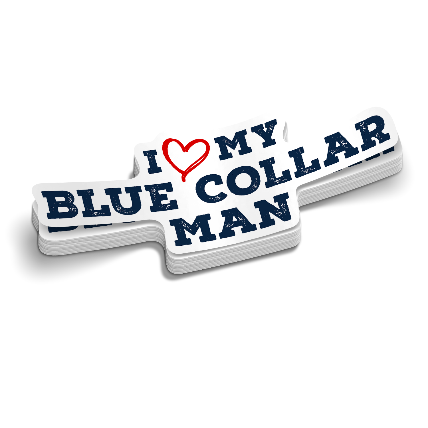 I Love My Blue Collar Man Sticker