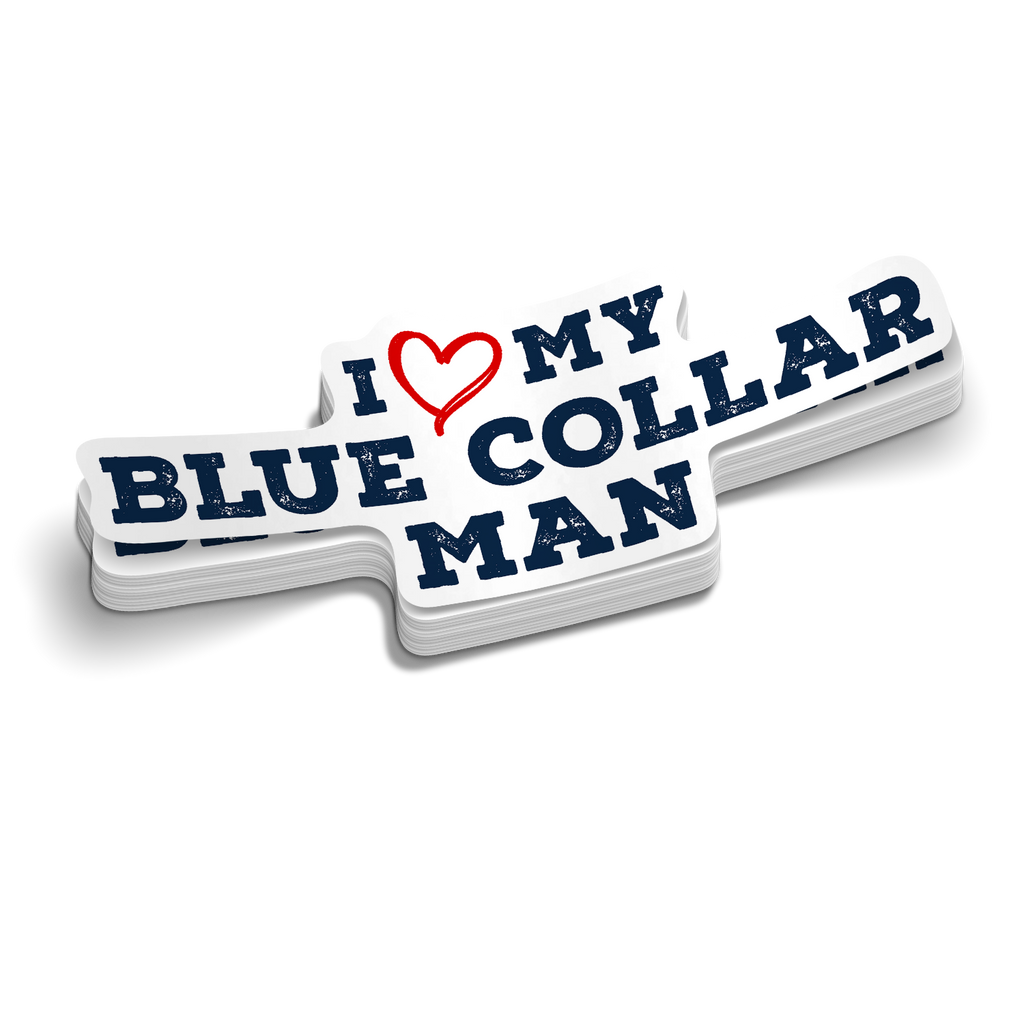 I Love My Blue Collar Man Sticker