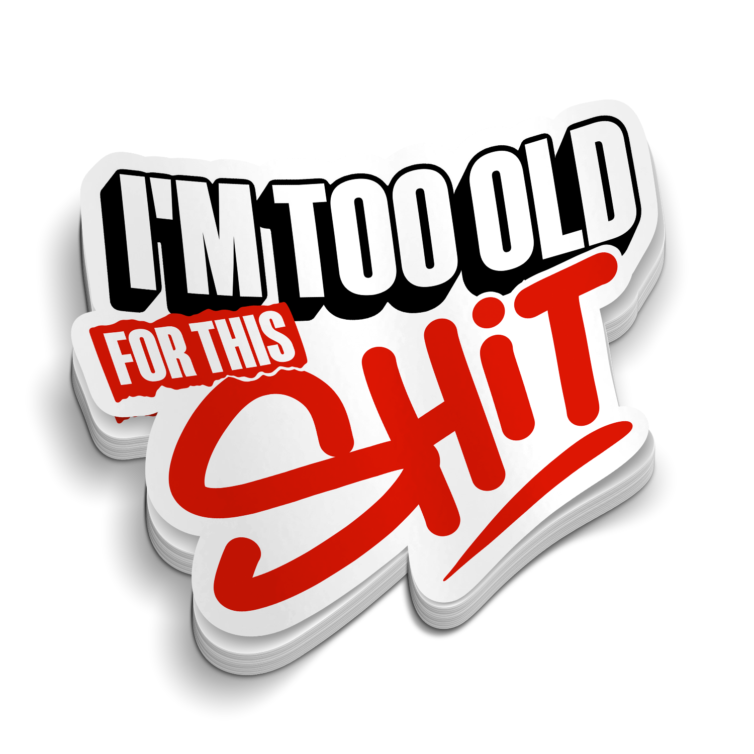 I'm Too Old For This - Hard Hat Decal