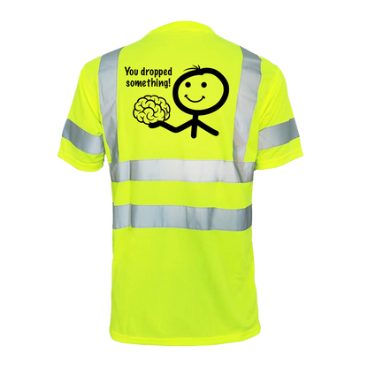 Dropped Something - Reflective Safety T-Shirt